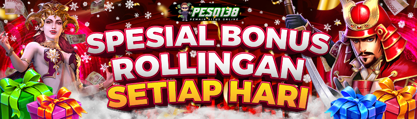 BONUS ROLLINGAN SLOT 0,5% SETIAP HARI !
